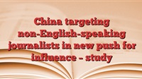 China targeting non-English-speaking